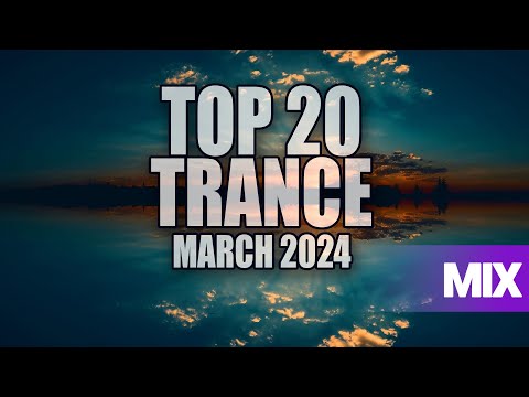 BEST 20 TRANCE MIX 2024 MARCH (EMOTIONAL TRANCE MIX)