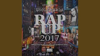 Uncle Murda Presents Rap Up 2017