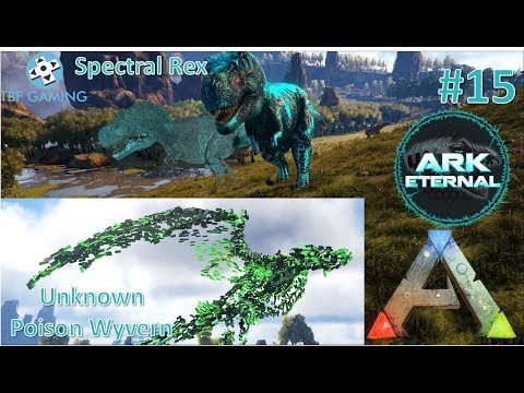 Unknown Poison Wyvern and Spectral Rex E15 Center Eternal Ark Survival Evolved Modded