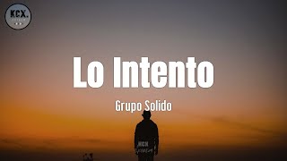Solido - &quot;Lo Intento&quot; (Letra)