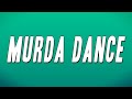 Loe Shimmy Murda Dance Lyrics
