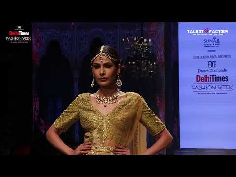 Delhi Times Fashion week 2018 | Sulakshana Monga Collections | Talent Factory
