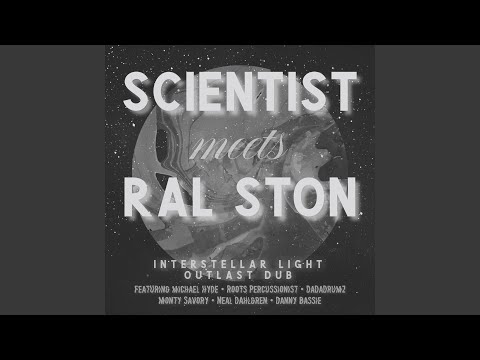 Interstellar Light (Scientist Outlast Dub)