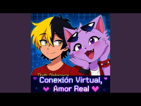 Conexión Virtual, Amor Real