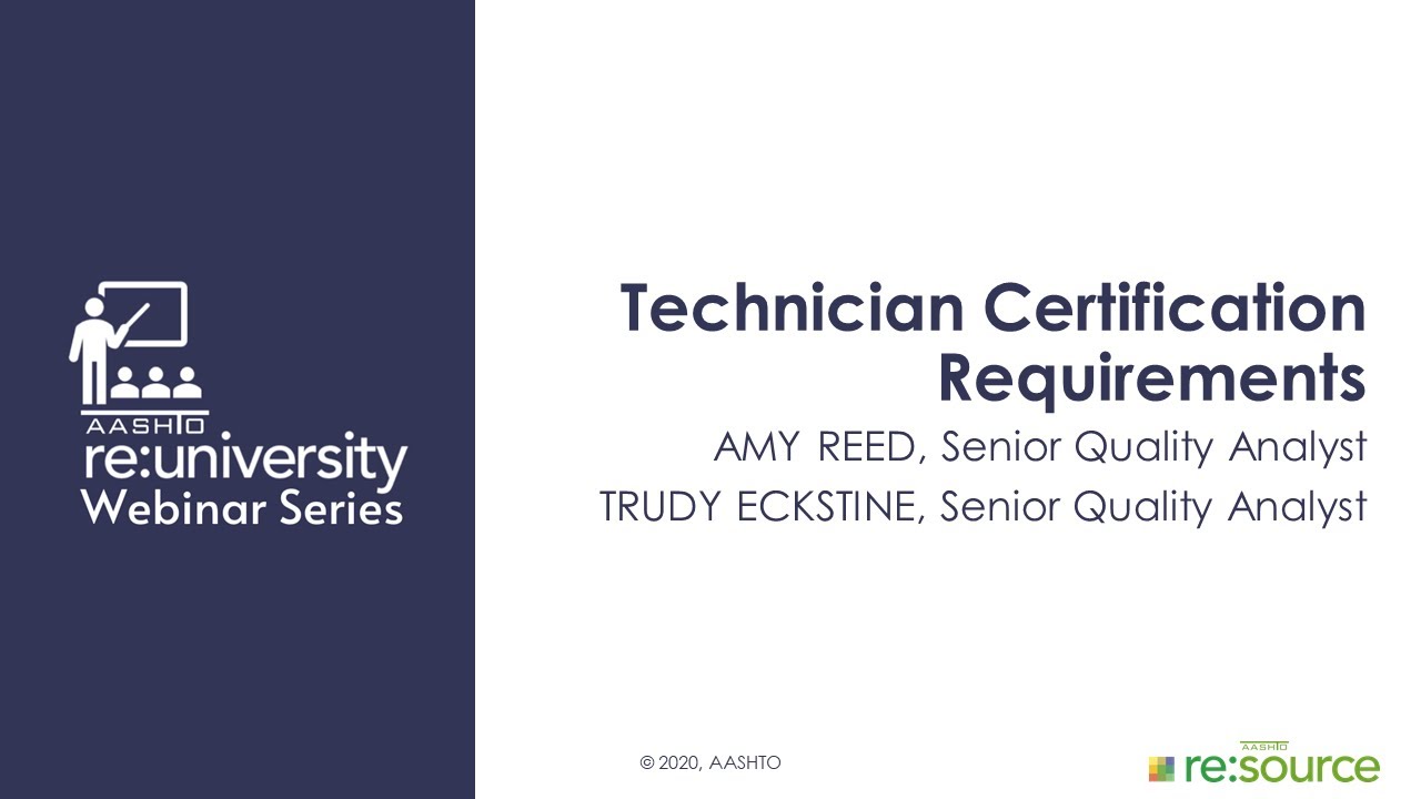 AASHTO re:university Webinar Series: Technician Certification Requirements