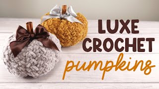 ✨🍂 Luxurious & Beautiful CROCHET PUMPKINS (Luxe Crochet Pumpkins)