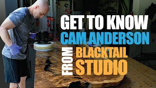 Get to Know Cam Anderson from Blacktail Studio