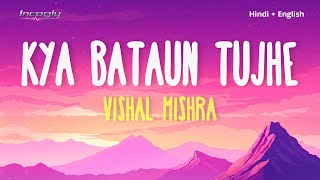Download lagu Kya Bataun Tujhe (Lyrics) - Vishal Mishra | Pagalpan - Hindi Song 2026 mp3