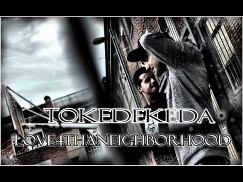 04 - TokeDeKeda -  Love 4 Tha Neighborhood