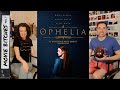Ophelia | Movie Review | MovieBitches Ep 217