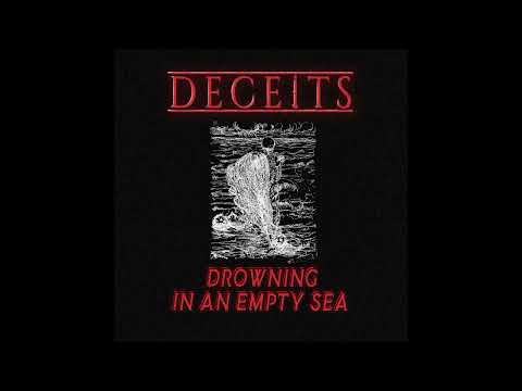 Deceits - Drowning In An Empty Sea