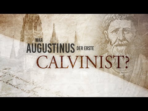 Streiflichter aus der Kirchengeschichte: War Augustinus wirklich der erste "Calvinist"?