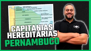 CAPITANIAS HEREDITÁRIAS l PERNAMBUCO - SOS História {Prof.Pedro Riccioppo}