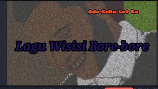Download lagu Lagu wisisi viral 2021 || Ade kk lot k || wisisi Bore-bore o eyeee||💃🏿🎶 mp3