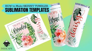 How to Make 20oz Skinny Tumbler Wrap Templates {INKSCAPE} Make Money Selling Sublimation Templates