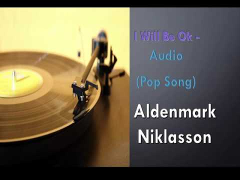 I Will Be Ok -  Aldenmark Niklasson |KmLyrics222