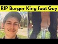 Burger King Foot Lettuce Guy Died The Tragic Truth Behind The Meme