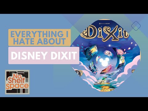 Everything I Hate About Disney Dixit