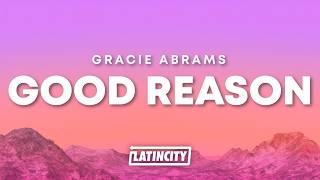 Gracie Abrams - Good Reason