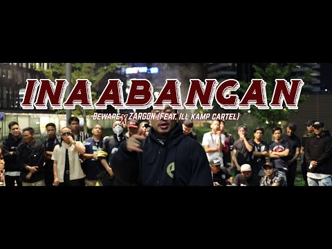 Inaabangan - Beware ❌ Zargon Ft. Ill Kamp Cartel (Official Music Video)
