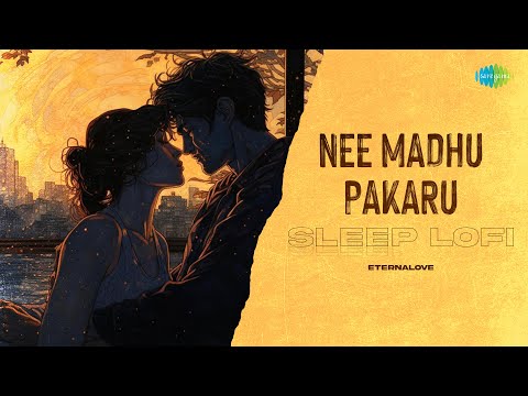 Nee Madhu Pakaru - Sleep Lofi | Moodal Manju | Usha Khanna | K. J. Yesudas | EternaLove