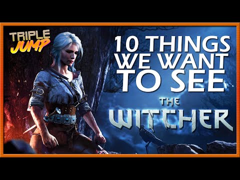 10 Things We Want To See In The Next Witcher Game