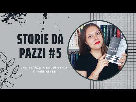 Storie da Pazzi || Disturbo Dissociativo di Identità: Una stanza piena di gente di Daniel Keyes