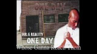 Christian Rap - Mr G Reality - Whose Ganna Reach Them???
