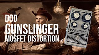 Video thumbnail for DOD: GUNSLINGER Mosfet Distortion by Brett Kingman