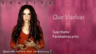 07 Shakira - Que Vuelvas [Lyrics]