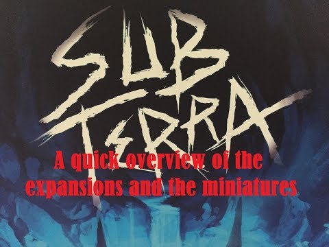 Sub-Terra. A quick overview of the minis and expansions.