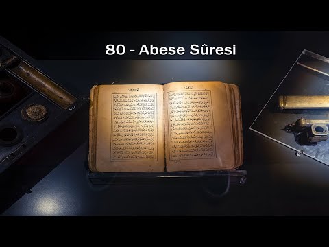 80-Abese Suresi Türkçe Meali Dinle