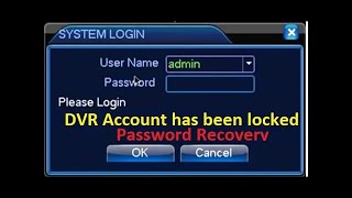 h 264 Dvr account has been locked   h 264 dvr password recovery by technicalth1nk