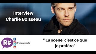 &quot;J&#39;en ai des tas&quot;, Anne Sila, The Voice : Interview Charlie Boisseau
