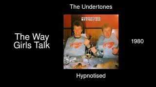 The Undertones - The Way Girls Talk - Hypnotised [1980]