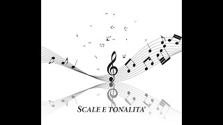 Armonia musicale - Lezione 2 - Scale e tonalità