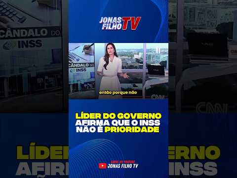 Líder do governa diz que INSS não é prioridade #noticias #política #governo