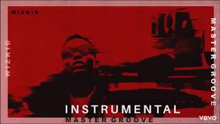 Wizkid - Master Groove Instrumental