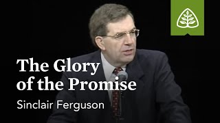 Download lagu Sinclair Ferguson: The Glory of the Promise mp3 Download lagu Sinclair Ferguson: The Glory of the Promise mp3