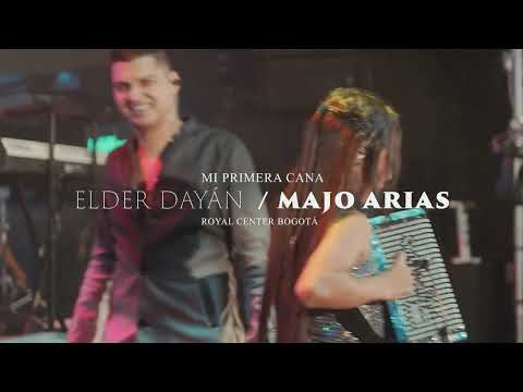 Mi Primera Cana - Elder Dayán Díaz y Majo Arias (En Vivo)