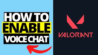 How To Enable Voice Chat in Valorant