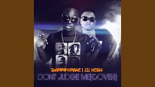 Don&#39;t Judge Me (Cover)