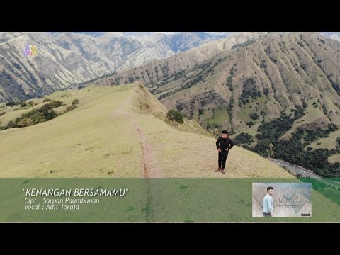 ADIT TORAJA|KENANGAN BERSAMAMU|Cipt:SARPAN PAUMBUNAN