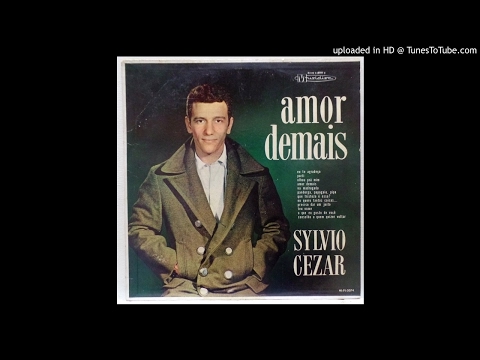 Sylvio Cesar - Amor Demais (1961)