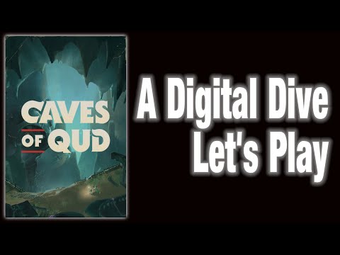 Caves of Qud - A Digital Dive Let's Play and Discussion