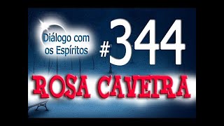 DcE 344 - [] Entidade Rosa Caveira - Médium Sacerdote Edson Rosa
