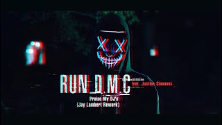Run DMC feat. Justine Simmons - Praise My DJ&#39;s 2021 (Jay Lambert Rework)