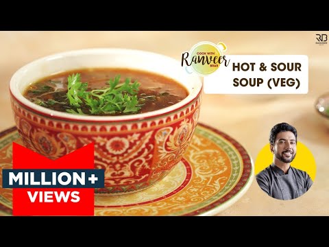 Hot and Sour Veg Soup | Veg Hot and Sour Soup like hotel | Healthy vegetable Soup | Chef Ranveer ...