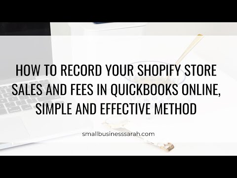 How to Record your Shopify Store Sales and Fees in...