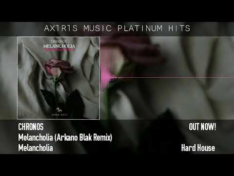CHRONOS - Melancholia (Arkano Blak Remix)